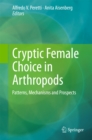 Cryptic Female Choice in Arthropods : Patterns, Mechanisms and Prospects - eBook