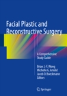 Facial Plastic and Reconstructive Surgery : A Comprehensive Study Guide - eBook