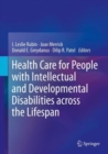 Health Care for People with Intellectual and Developmental Disabilities across the Lifespan - Book