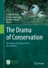 The Drama of Conservation : The History of Pureora Forest, New Zealand - eBook