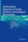 Interdisciplinary Approaches to Overlap Disorders in Dermatology & Rheumatology - Book