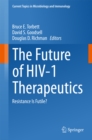 The Future of HIV-1 Therapeutics : Resistance Is Futile? - eBook