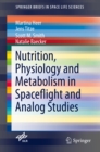 Nutrition Physiology and Metabolism in Spaceflight and Analog Studies - eBook
