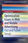 Optimization Issues in Web and Mobile Advertising : Past and Future Trends - eBook