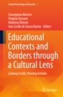 Educational Contexts and Borders through a Cultural Lens : Looking Inside, Viewing Outside - eBook