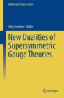 New Dualities of Supersymmetric Gauge Theories - eBook