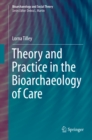 Theory and Practice in the Bioarchaeology of Care - eBook