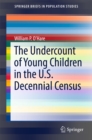 The Undercount of Young Children in the U.S. Decennial Census - eBook