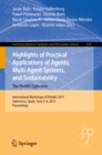 Highlights of Practical Applications of Agents, Multi-Agent Systems, and Sustainability: The PAAMS Collection : International Workshops of PAAMS 2015, Salamanca, Spain, June 3-4, 2015. Proceedings - eBook