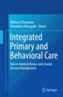 Integrated Primary and Behavioral Care : Role in Medical Homes and Chronic Disease Management - eBook