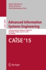 Advanced Information Systems Engineering : 27th International Conference, CAiSE 2015, Stockholm, Sweden, June 8-12, 2015, Proceedings - eBook