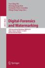 Digital-Forensics and Watermarking : 13th International Workshop, IWDW 2014, Taipei, Taiwan, October 1-4, 2014. Revised Selected Papers - Book