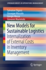 New Models for Sustainable Logistics : Internalization of External Costs in Inventory Management - eBook