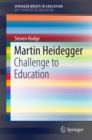 Martin Heidegger : Challenge to Education - eBook