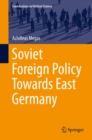 Soviet Foreign Policy Towards East Germany - eBook