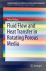 Fluid Flow and Heat Transfer in Rotating Porous Media - Book