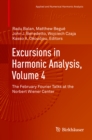 Excursions in Harmonic Analysis, Volume 4 : The February Fourier Talks at the Norbert Wiener Center - eBook
