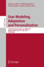 User Modeling, Adaptation and Personalization : 23rd International Conference, UMAP 2015, Dublin, Ireland, June 29 -- July 3, 2015. Proceedings - Book
