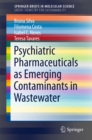 Psychiatric Pharmaceuticals as Emerging Contaminants in Wastewater - eBook