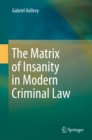 The Matrix of Insanity in Modern Criminal Law - eBook