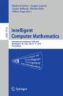 Intelligent Computer Mathematics : International Conference, CICM 2015, Washington, DC, USA, July 13-17, 2015, Proceedings. - Book