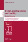 Design, User Experience, and Usability: Design Discourse : 4th International Conference, DUXU 2015, Held as Part of HCI International 2015, Los Angeles, CA, USA, August 2-7, 2015, Proceedings, Part I - Book