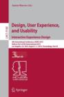 Design, User Experience, and Usability: Interactive Experience Design : 4th International Conference, DUXU 2015, Held as Part of HCI International 2015, Los Angeles, CA, USA, August 2-7, 2015, Proceed - Book