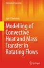 Modelling of Convective Heat and Mass Transfer in Rotating Flows - eBook