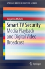 Smart TV Security : Media Playback and Digital Video Broadcast - eBook