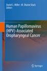 Human Papillomavirus (HPV)-Associated Oropharyngeal Cancer - eBook