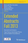 Extended Abstracts Fall 2013 : Geometrical Analysis; Type Theory, Homotopy Theory and Univalent Foundations - Book