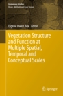 Vegetation Structure and Function at Multiple Spatial, Temporal and Conceptual Scales - eBook