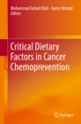 Critical Dietary Factors in Cancer Chemoprevention - eBook