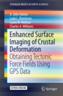 Enhanced Surface Imaging of Crustal Deformation : Obtaining Tectonic Force Fields Using GPS Data - eBook