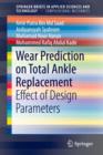 Wear Prediction on Total Ankle Replacement : Effect of Design Parameters - Book