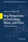 New Perspectives on Technology, Values, and Ethics : Theoretical and Practical - eBook