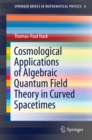 Cosmological Applications of Algebraic Quantum Field Theory in Curved Spacetimes - eBook