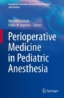 Perioperative Medicine in Pediatric Anesthesia - Book