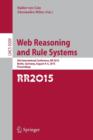 Web Reasoning and Rule Systems : 9th International Conference, RR 2015, Berlin, Germany, August 4-5, 2015, Proceedings. - Book