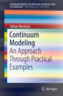 Continuum Modeling : An Approach Through Practical Examples - eBook