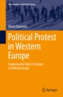 Political Protest in Western Europe : Exploring the Role of Context in Political Action - eBook