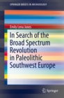 In Search of the Broad Spectrum Revolution in Paleolithic Southwest Europe - eBook
