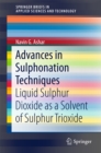 Advances in Sulphonation Techniques : Liquid Sulphur Dioxide as a Solvent of Sulphur Trioxide - eBook