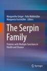 The Serpin Family : Proteins with Multiple Functions in Health and Disease - eBook