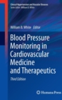 Blood Pressure Monitoring in Cardiovascular Medicine and Therapeutics - Book