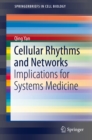 Cellular Rhythms and Networks : Implications for Systems Medicine - eBook