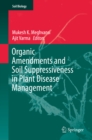 Organic Amendments and Soil Suppressiveness in Plant Disease Management - eBook