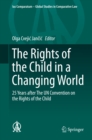 The Rights of the Child in a Changing World : 25 Years after The UN Convention on the Rights of the Child - eBook