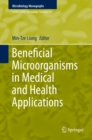 Beneficial Microorganisms in Medical and Health Applications - eBook
