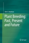 Plant Breeding: Past, Present and Future - eBook
